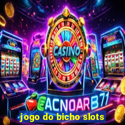 jogo do bicho slots