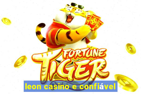 leon casino e confiável