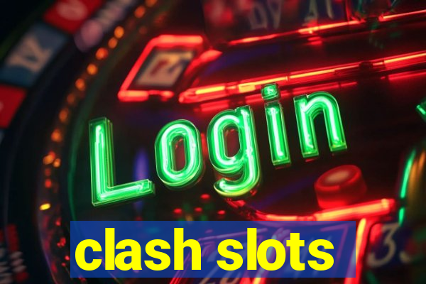 clash slots