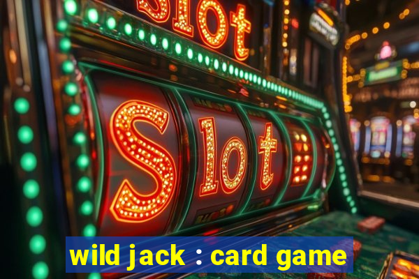 wild jack : card game