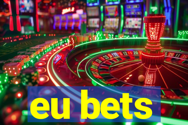 eu bets