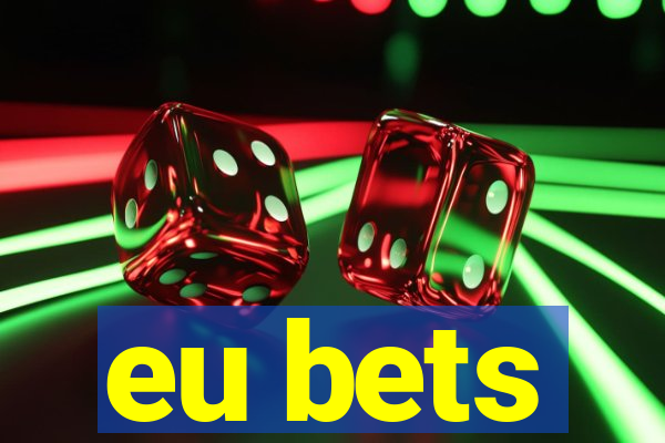 eu bets