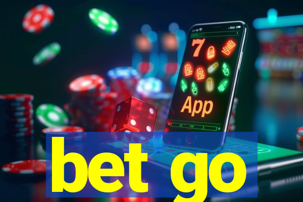 bet go