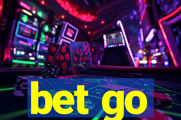 bet go