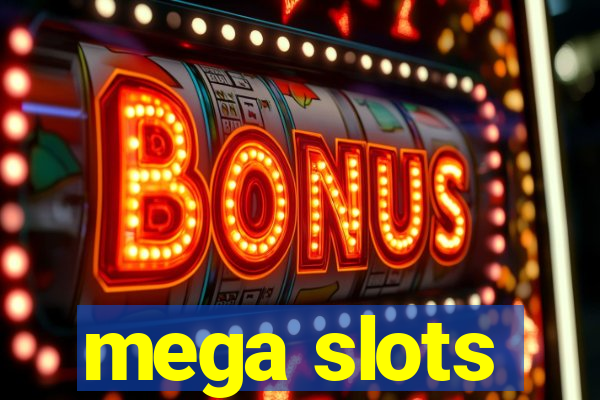 mega slots