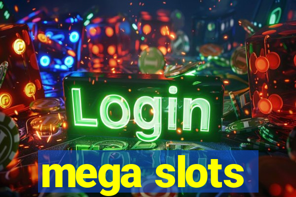 mega slots