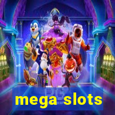 mega slots