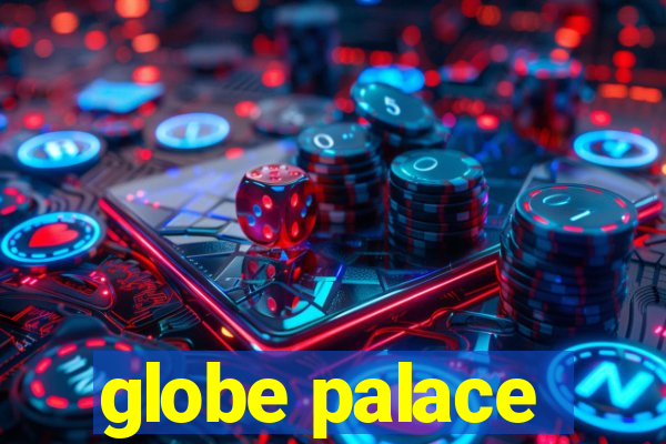 globe palace