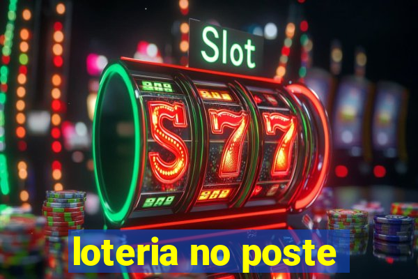 loteria no poste