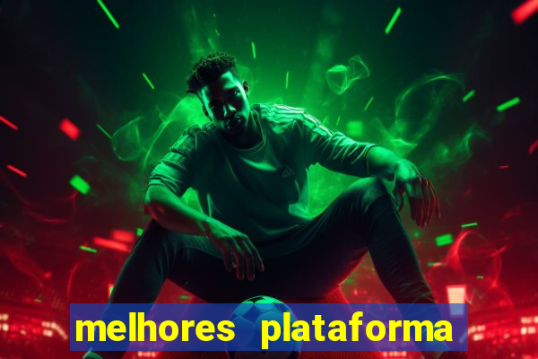 melhores plataforma de cassino