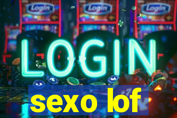 sexo lof