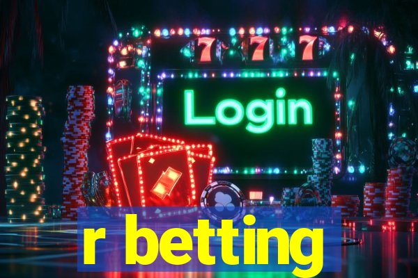 r betting