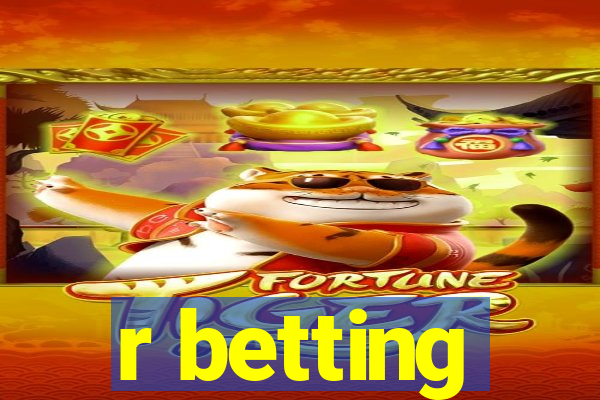 r betting