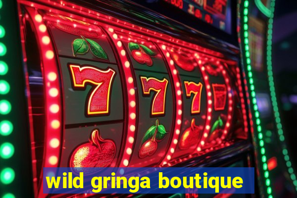 wild gringa boutique