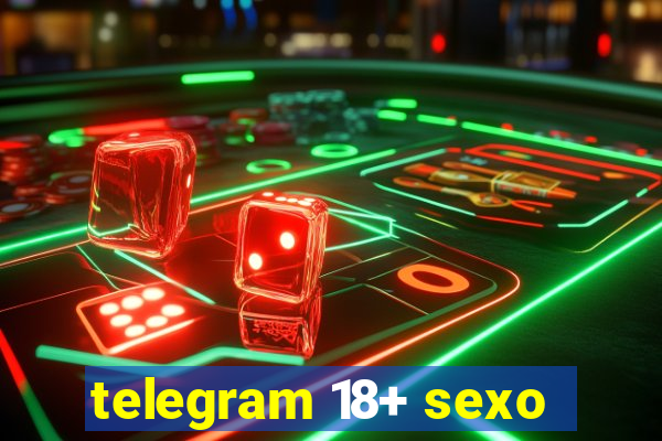 telegram 18+ sexo