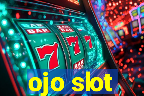 ojo slot