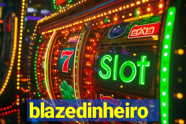 blazedinheiro