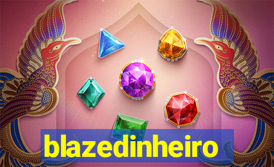 blazedinheiro