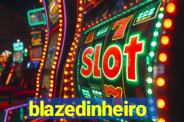 blazedinheiro