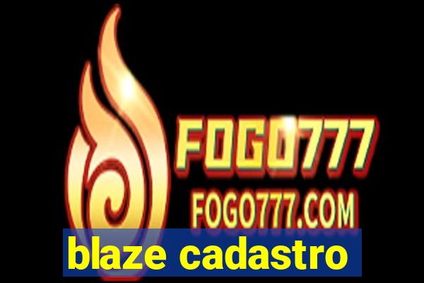 blaze cadastro