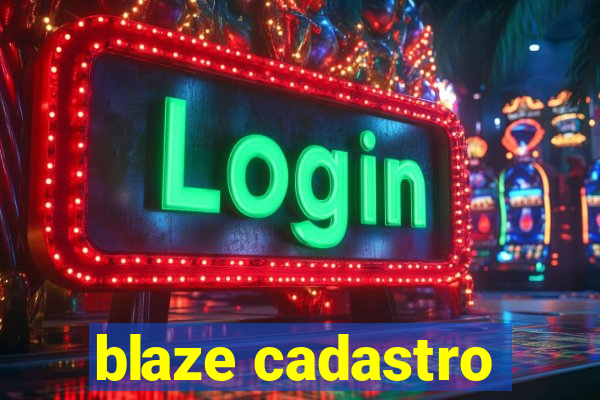 blaze cadastro