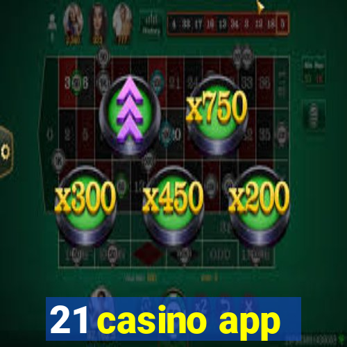 21 casino app