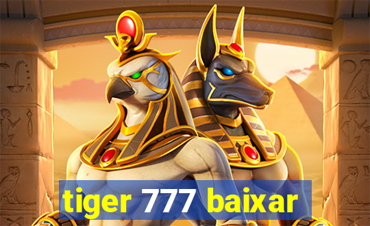 tiger 777 baixar