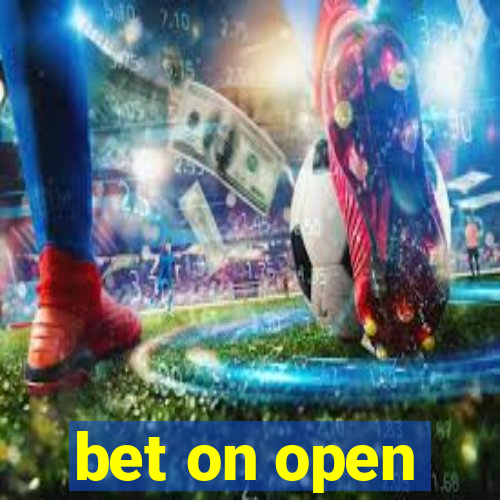 bet on open