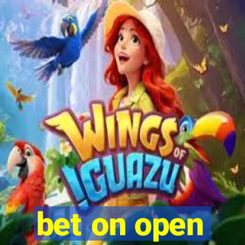 bet on open