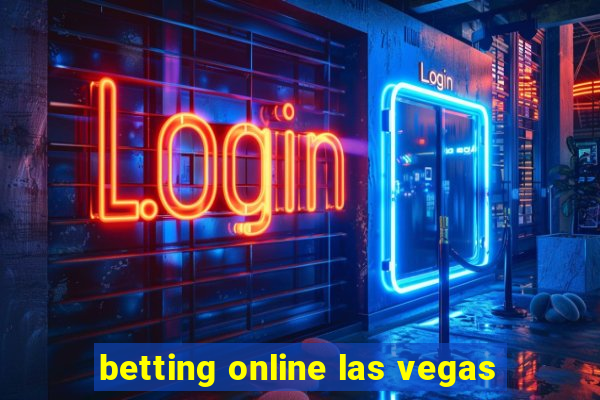 betting online las vegas