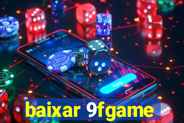 baixar 9fgame