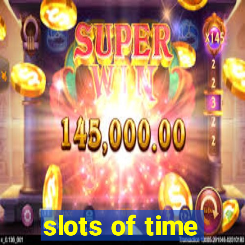 slots of time