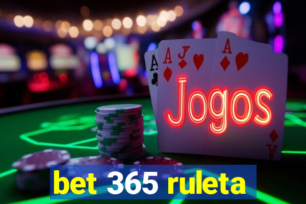 bet 365 ruleta