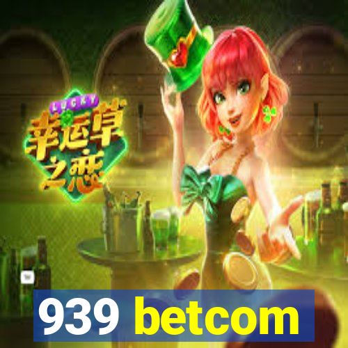 939 betcom