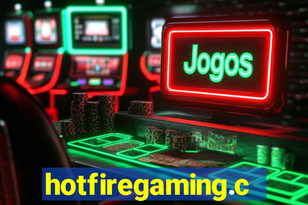 hotfiregaming.com