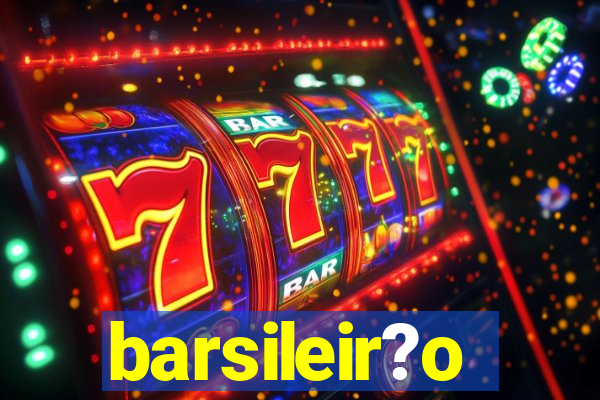 barsileir?o