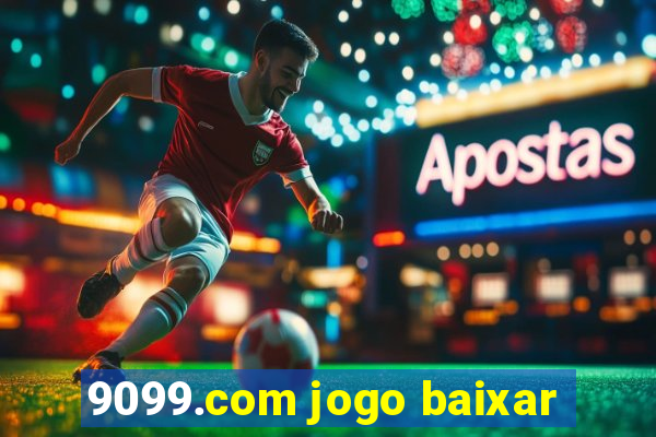 9099.com jogo baixar