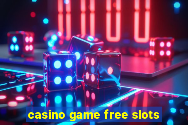 casino game free slots