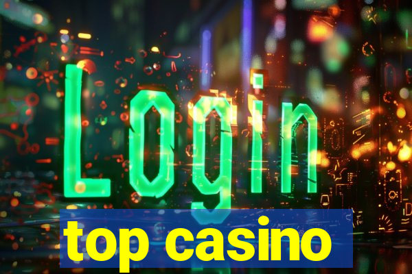 top casino