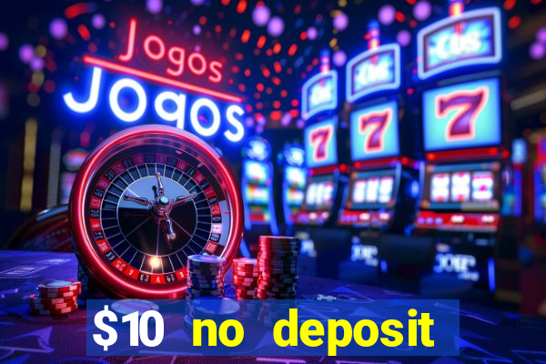 $10 no deposit casino nz