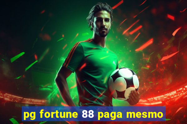 pg fortune 88 paga mesmo