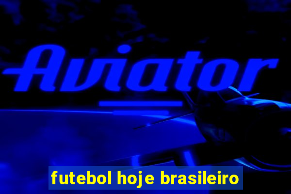 futebol hoje brasileiro