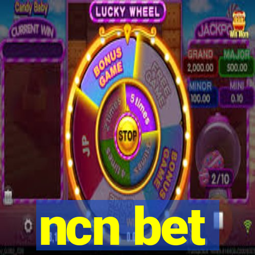 ncn bet