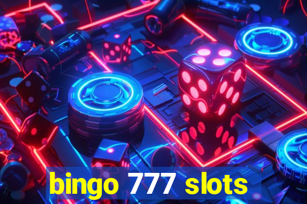 bingo 777 slots