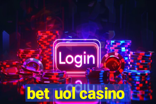 bet uol casino