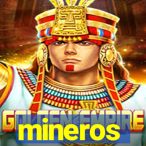 mineros