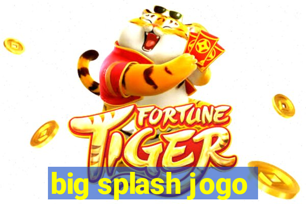 big splash jogo