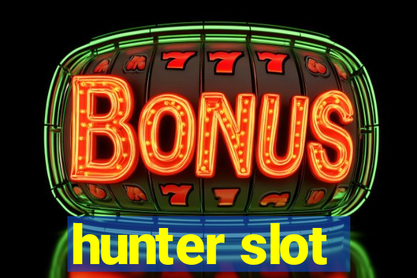 hunter slot