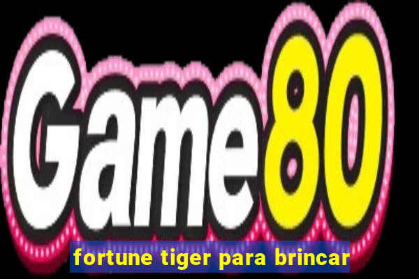 fortune tiger para brincar