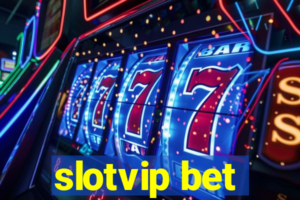 slotvip bet